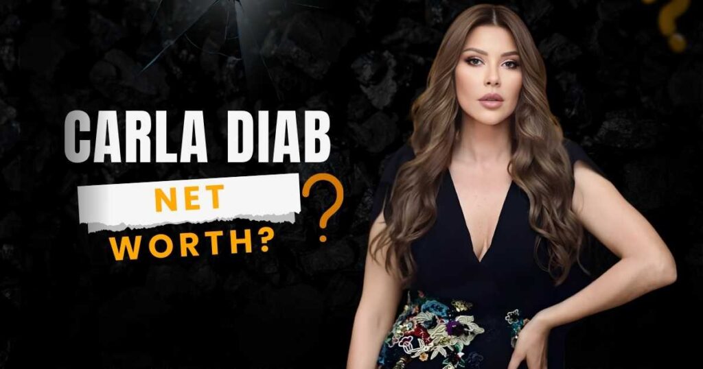 Carla Diab Net Worth