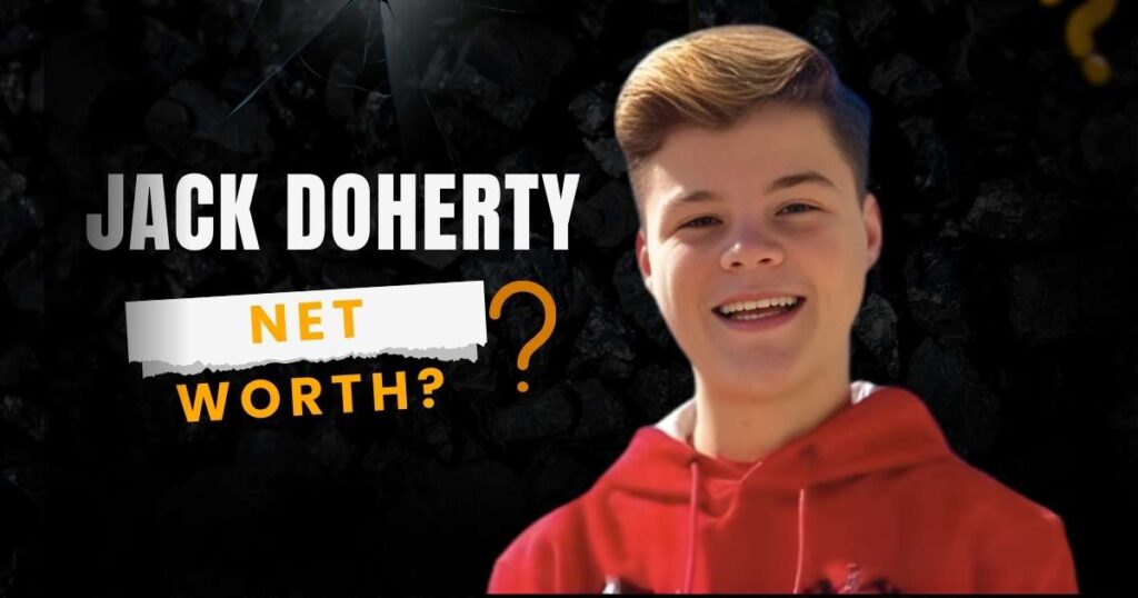 Jack Doherty Net Worth