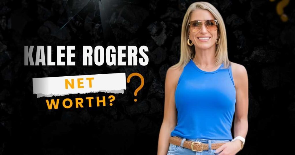 Kalee Rogers Net Worth