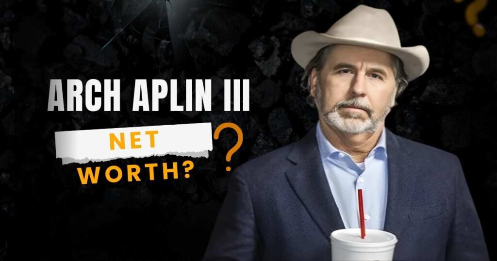 Arch Aplin III Net Worth