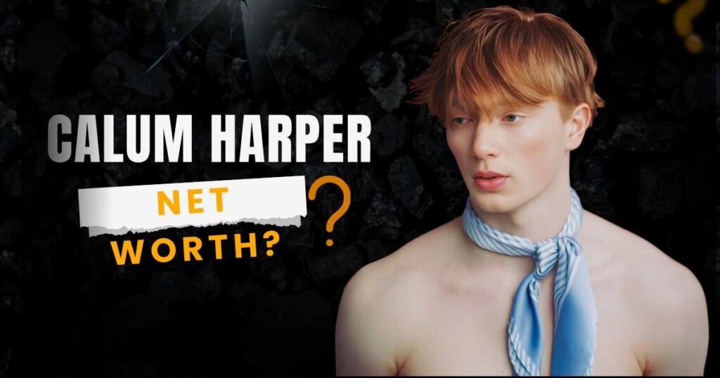 Calum Harper Net Worth